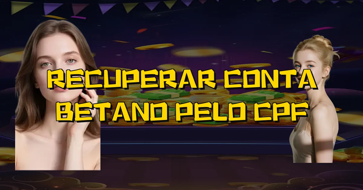 Recuperar Conta Betano Pelo Cpf Oficial