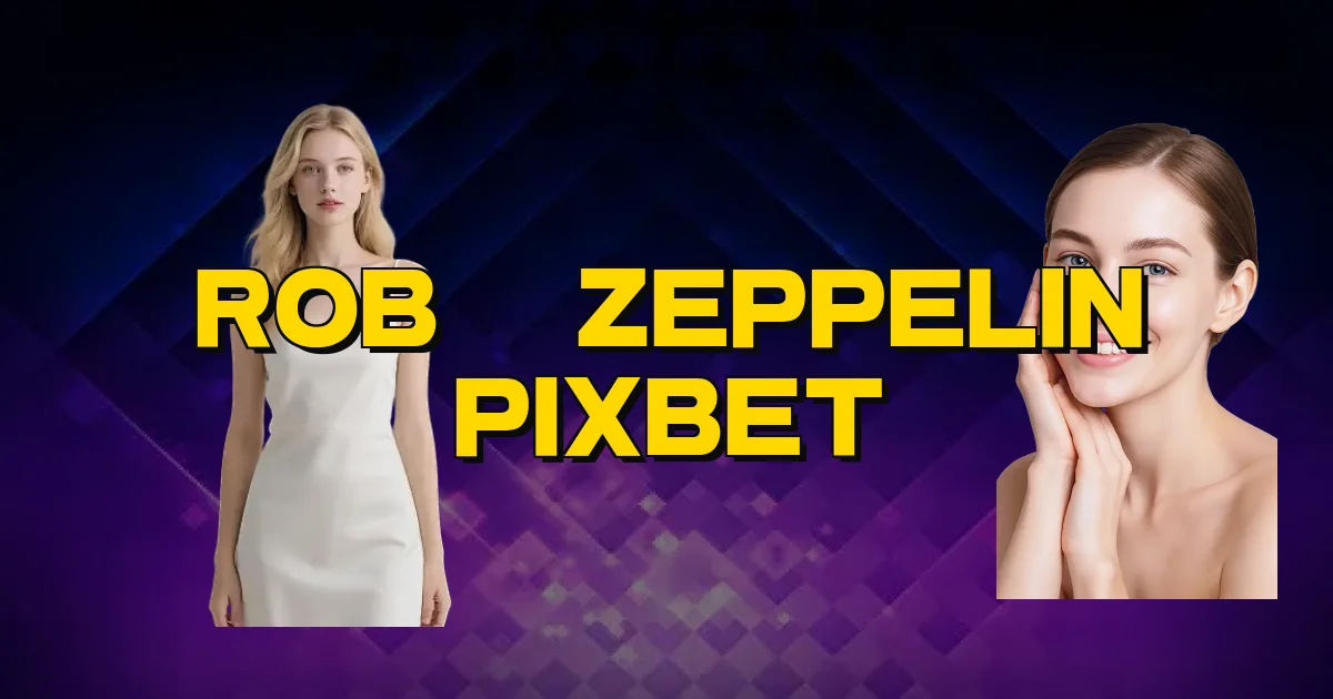 Robô Zeppelin Pixbet Oficial