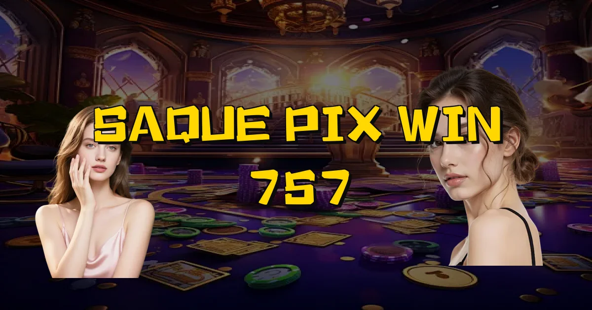 Saque Pix Win 757 Oficial