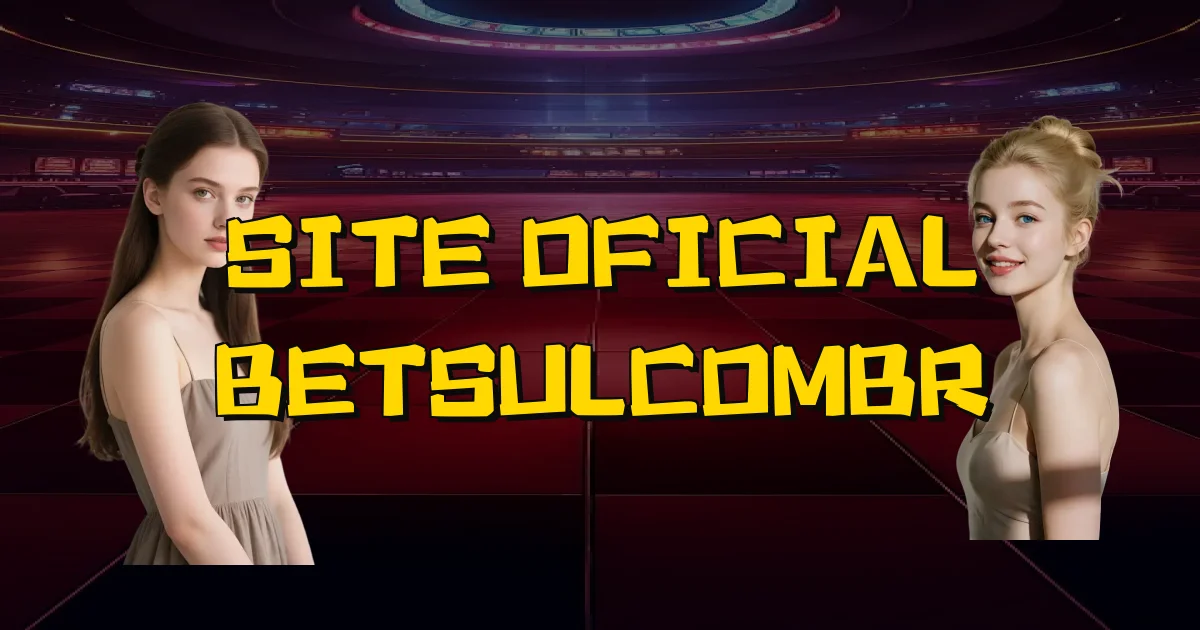 Site Oficial Betsulcombr Oficial