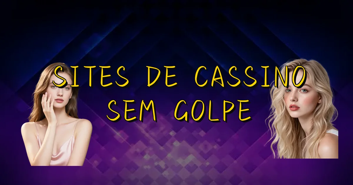 Sites De Cassino Sem Golpe Oficial