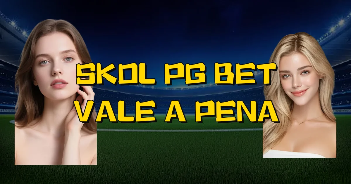 Skol Pg Bet Vale A Pena Oficial