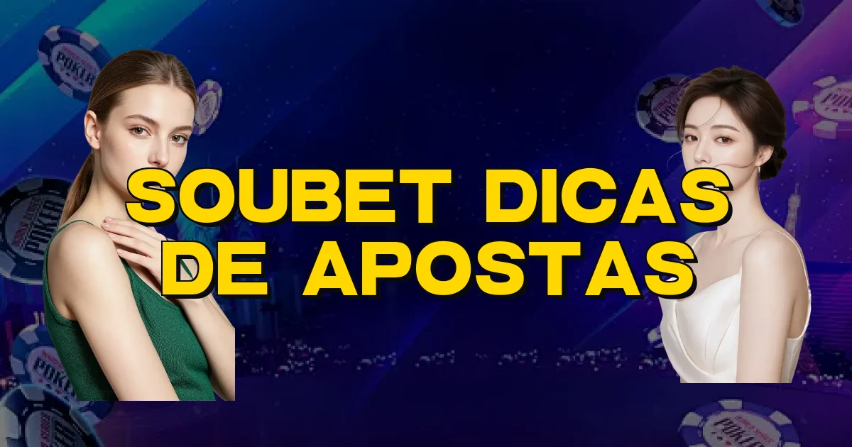 Soubet Dicas De Apostas Oficial