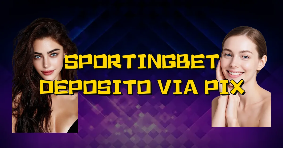 Sportingbet Deposito Via Pix Oficial