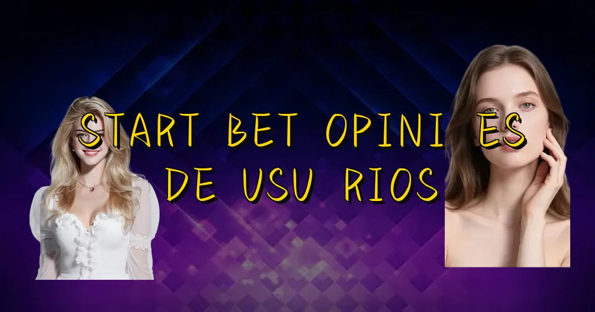 Start Bet Opiniões De Usuários Oficial