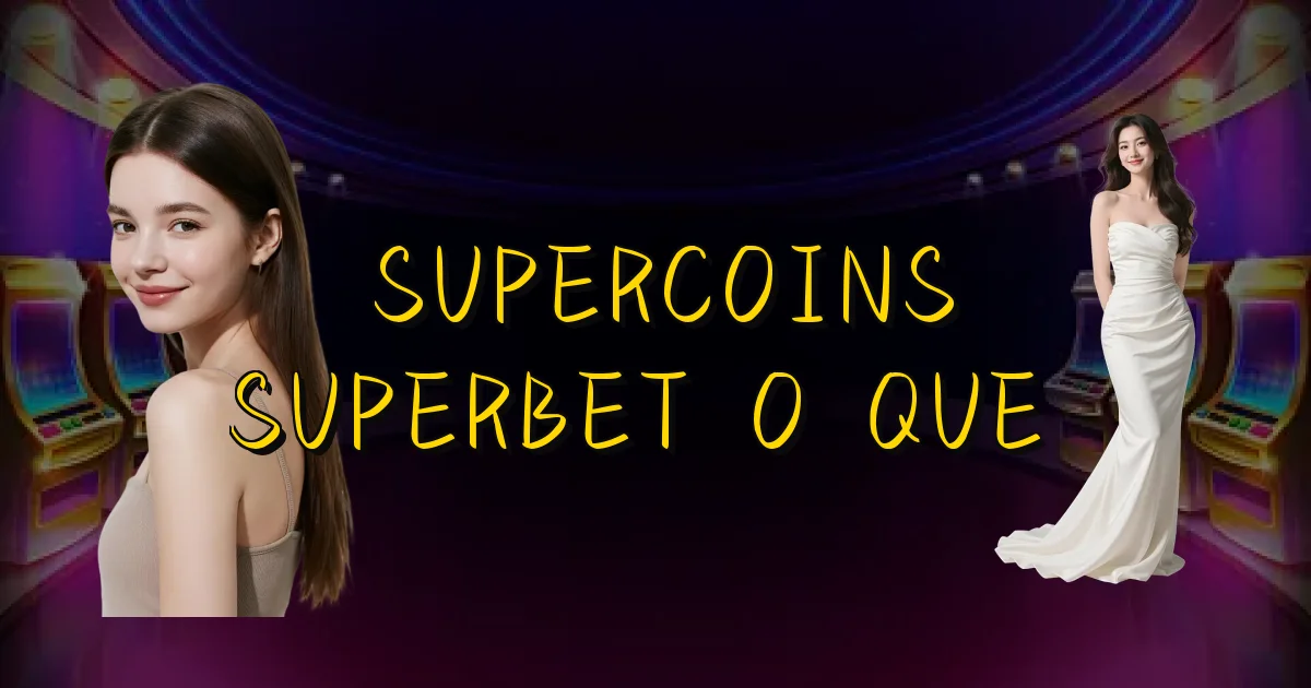 Supercoins Superbet O Que É Oficial