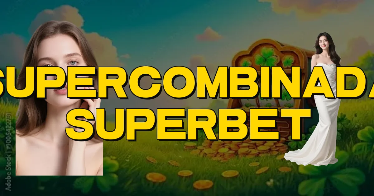 Supercombinada Superbet Oficial