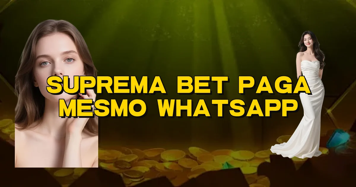 Suprema Bet Paga Mesmo Whatsapp Oficial