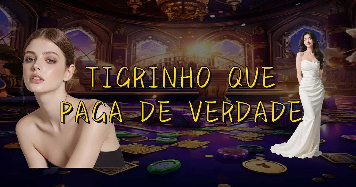 Tigrinho Que Paga De Verdade Oficial