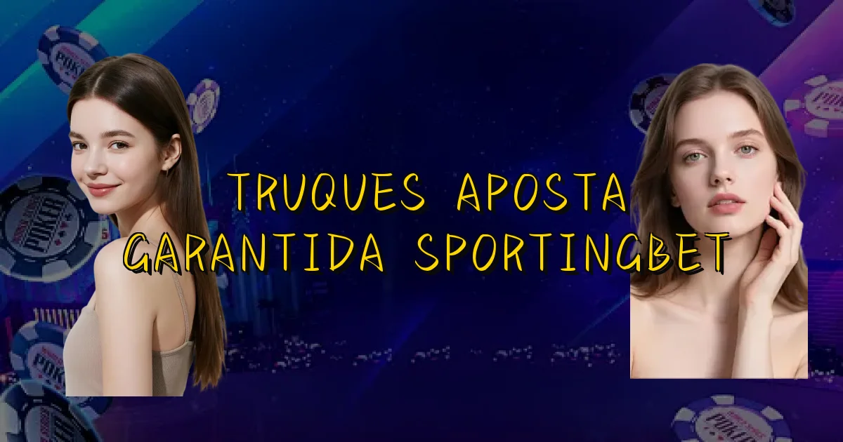 Truques Aposta Garantida Sportingbet Oficial