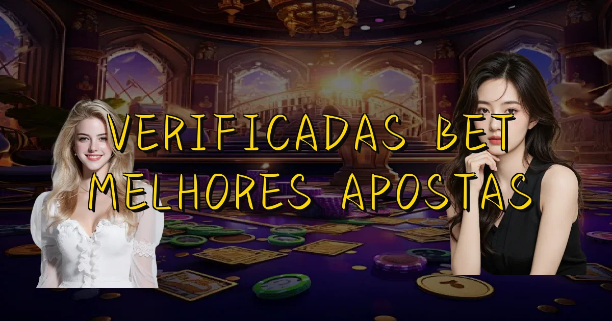Verificadas Bet Melhores Apostas Oficial